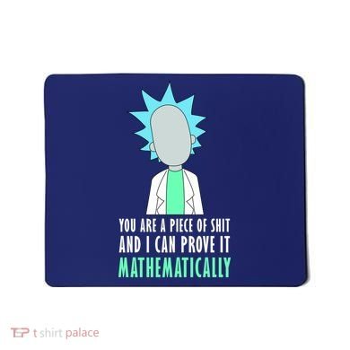 You Are A Piece Of Shit And I Can Prove It Mathematically Mousepad