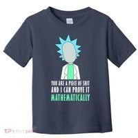 You Are A Piece Of Shit And I Can Prove It Mathematically Toddler T-Shirt thumb 0