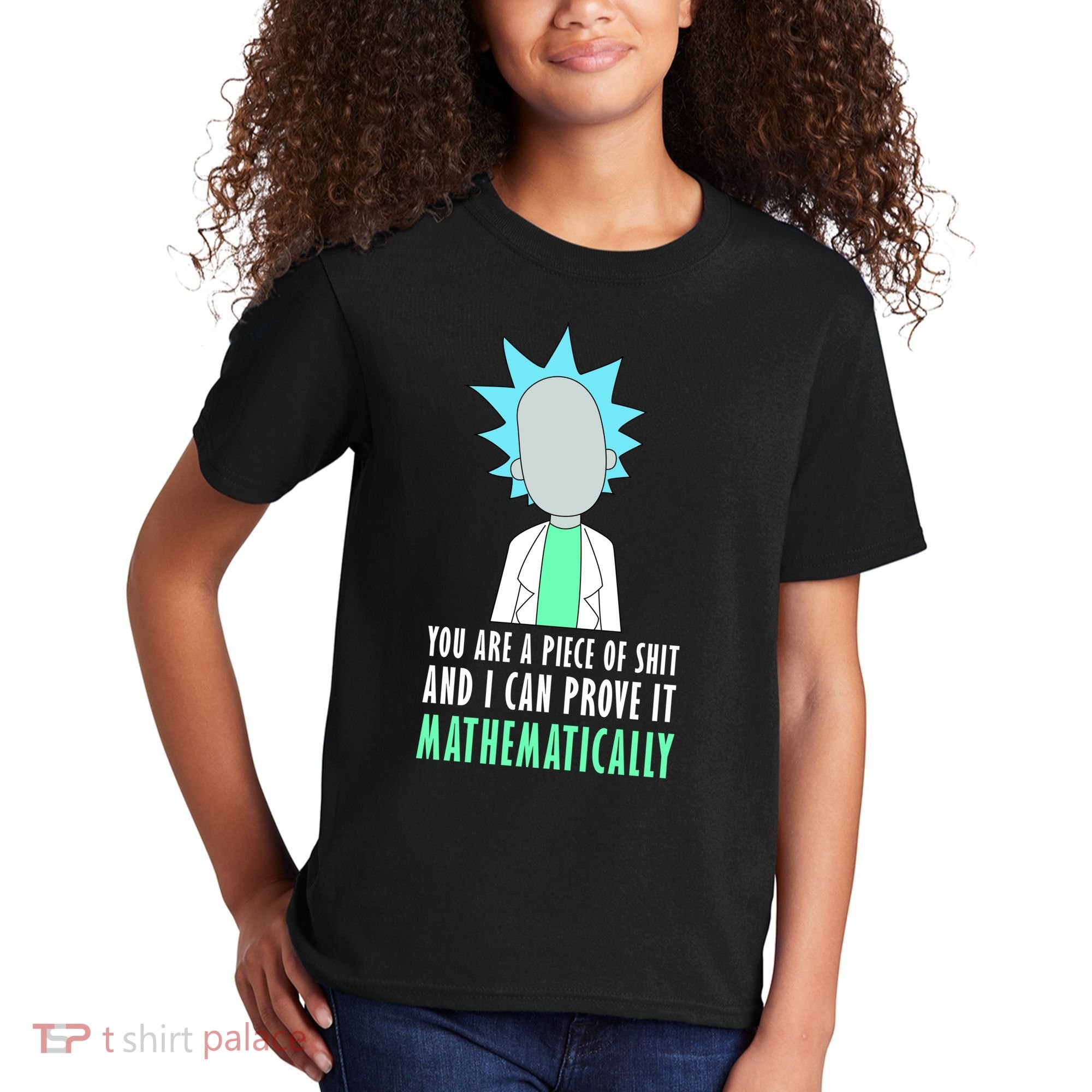 You Are A Piece Of Shit And I Can Prove It Mathematically Kids T-Shirt