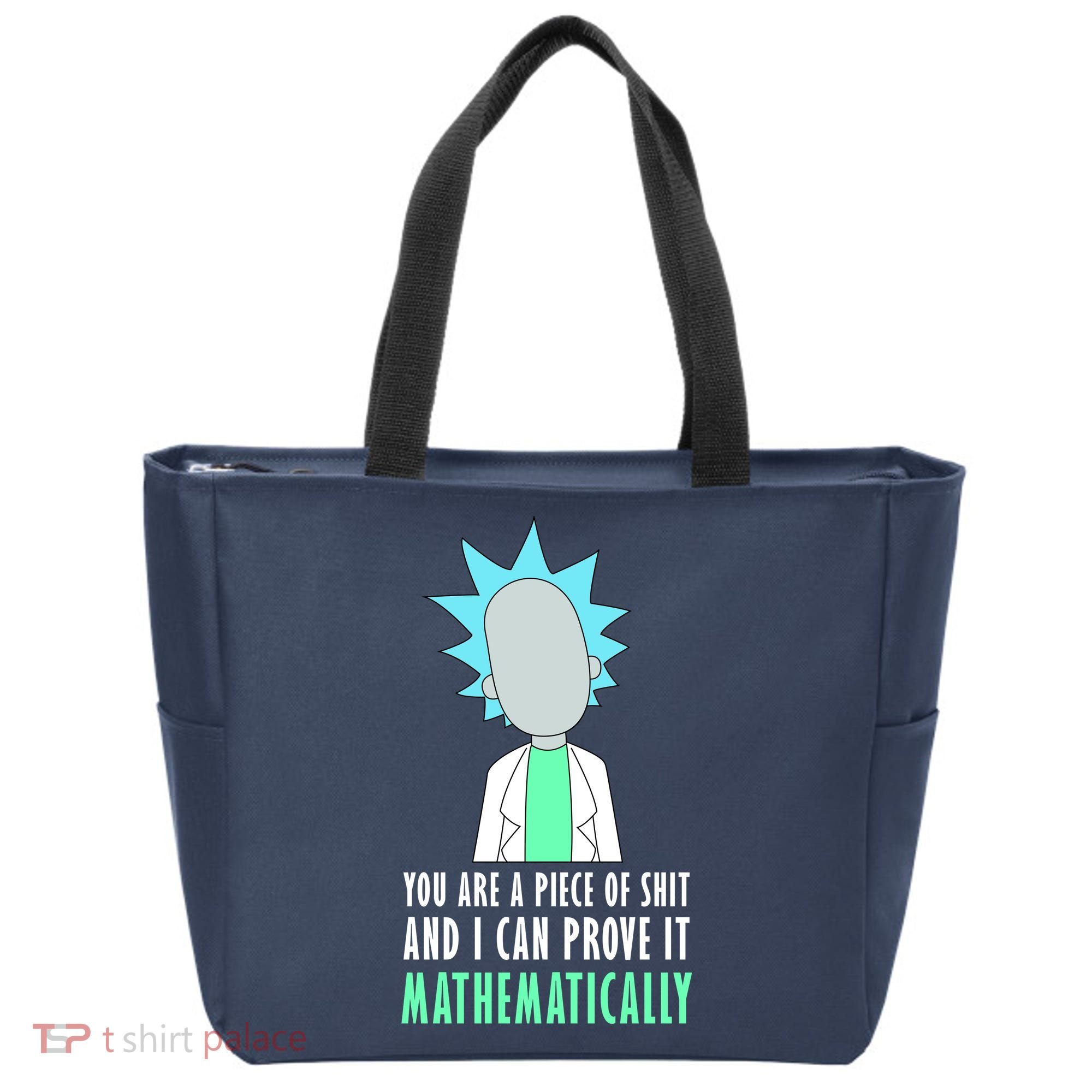 You Are A Piece Of Shit And I Can Prove It Mathematically Tote Bag