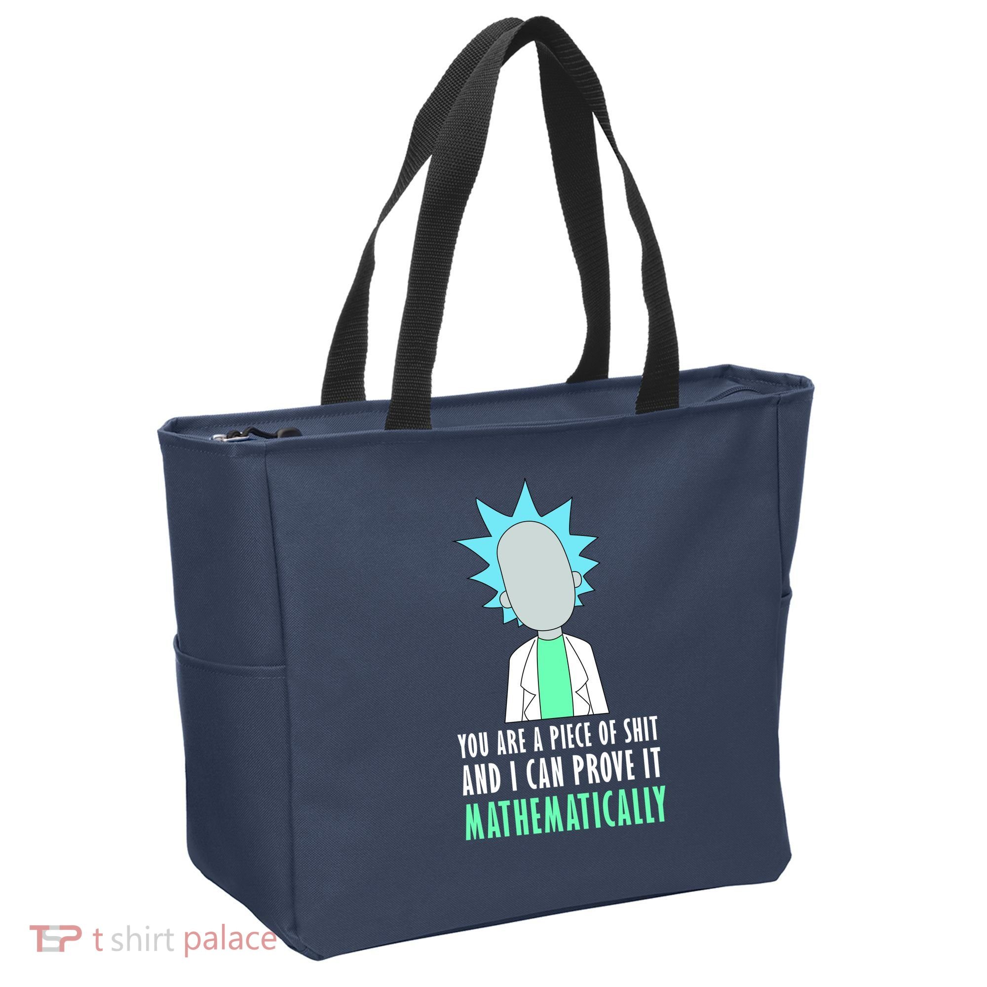 You Are A Piece Of Shit And I Can Prove It Mathematically Tote Bag