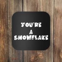 You are a Snowflake - Pro Donald Trump Coaster thumb 0