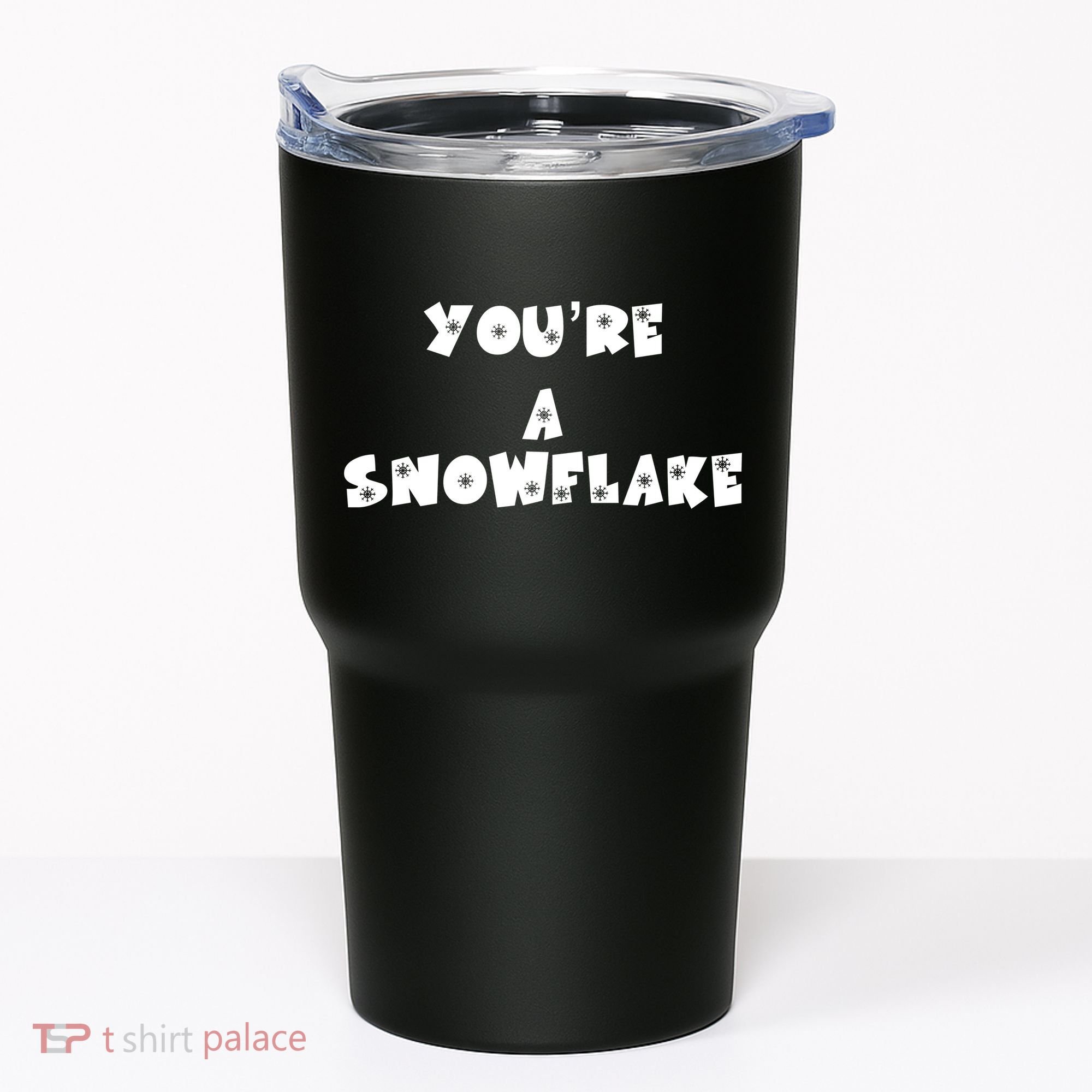 You are a Snowflake - Pro Donald Trump Tumbler