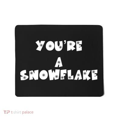 You are a Snowflake - Pro Donald Trump Mousepad