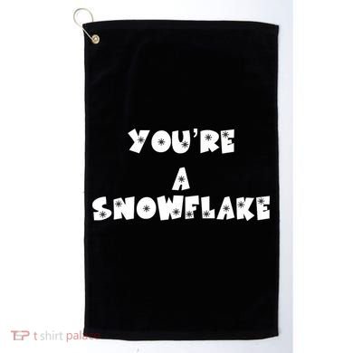 You are a Snowflake - Pro Donald Trump Golf Towel
