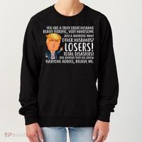 You Are A Truly Great Husband Donald Trump Women's Sweatshirt thumb 0