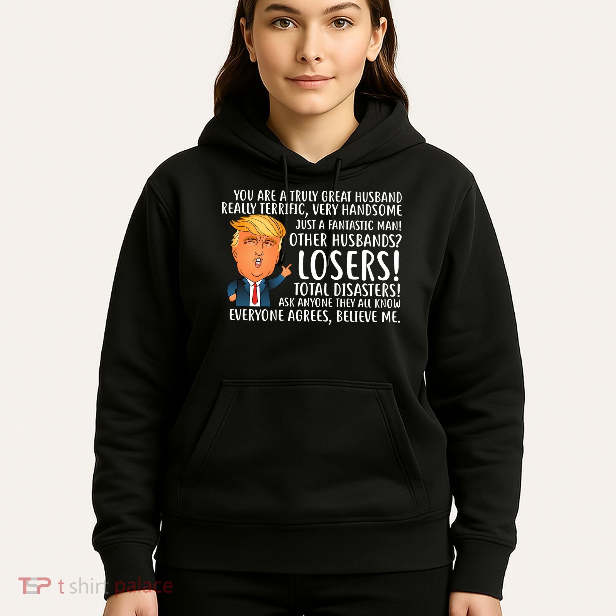 You Are A Truly Great Husband Donald Trump Hoodie