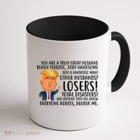 You Are A Truly Great Husband Donald Trump Coffee Mug thumb 1