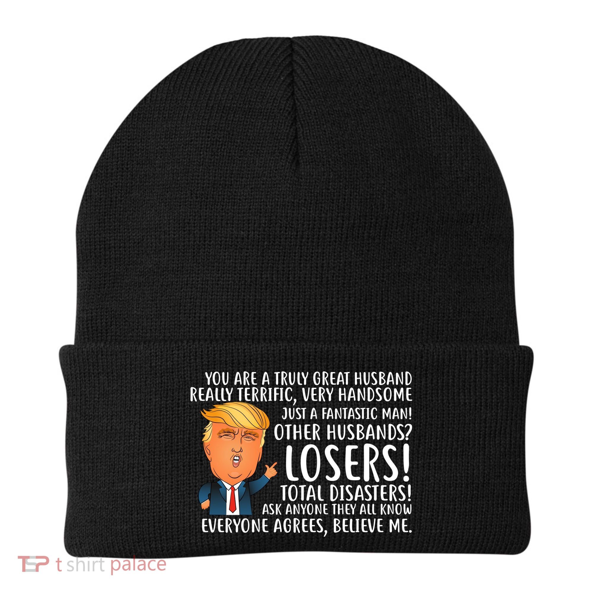 You Are A Truly Great Husband Donald Trump Beanie