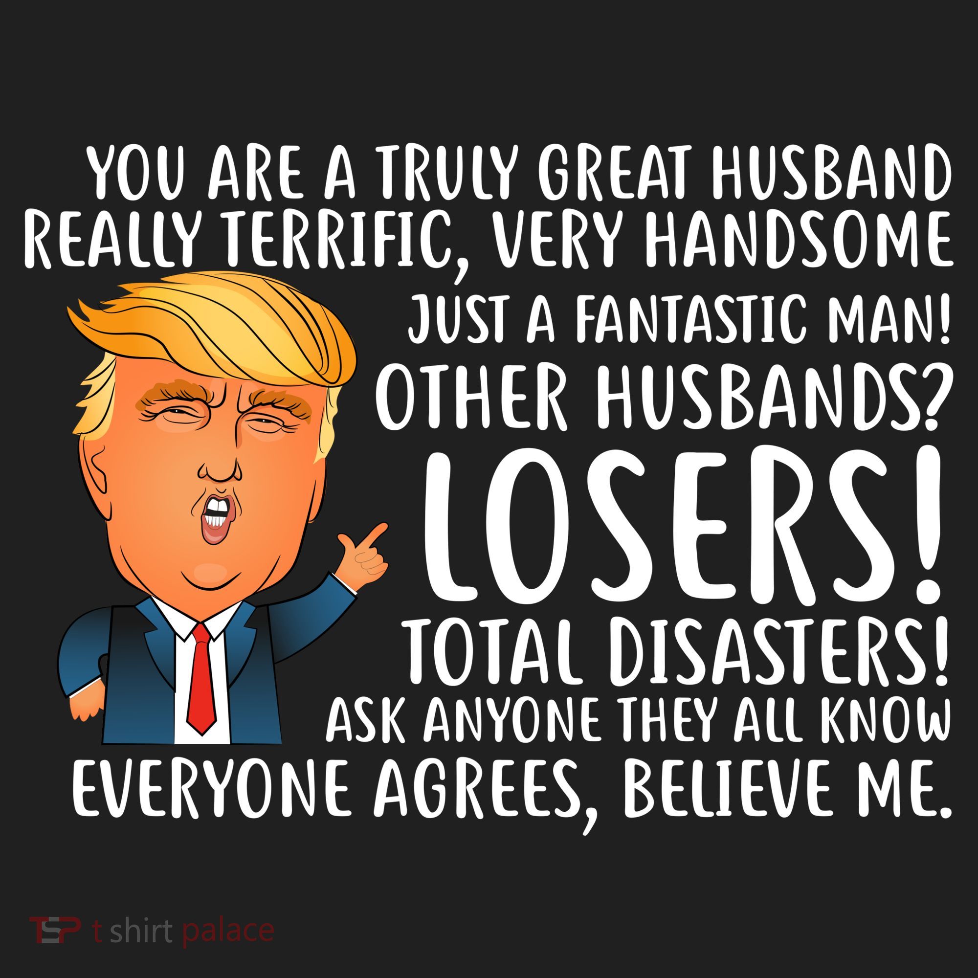 You Are A Truly Great Husband Donald Trump Tumbler