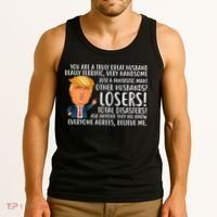 You Are A Truly Great Husband Donald Trump Tank Top thumb 3