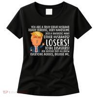 You Are A Truly Great Husband Donald Trump Women's T-Shirt thumb 0