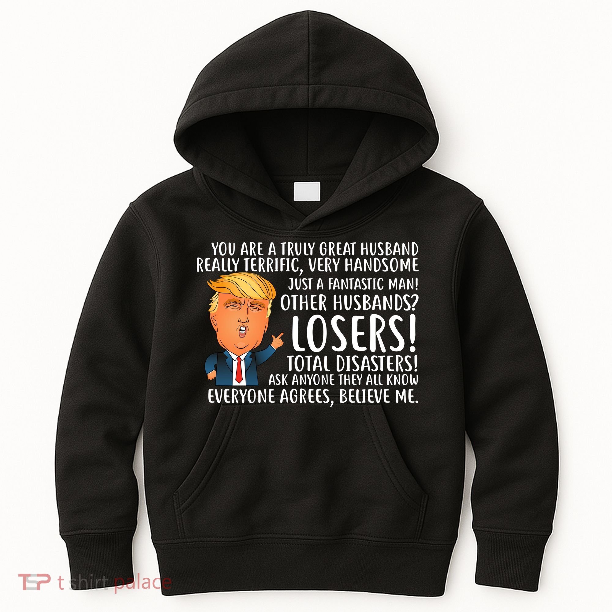 You Are A Truly Great Husband Donald Trump Kids Hoodie