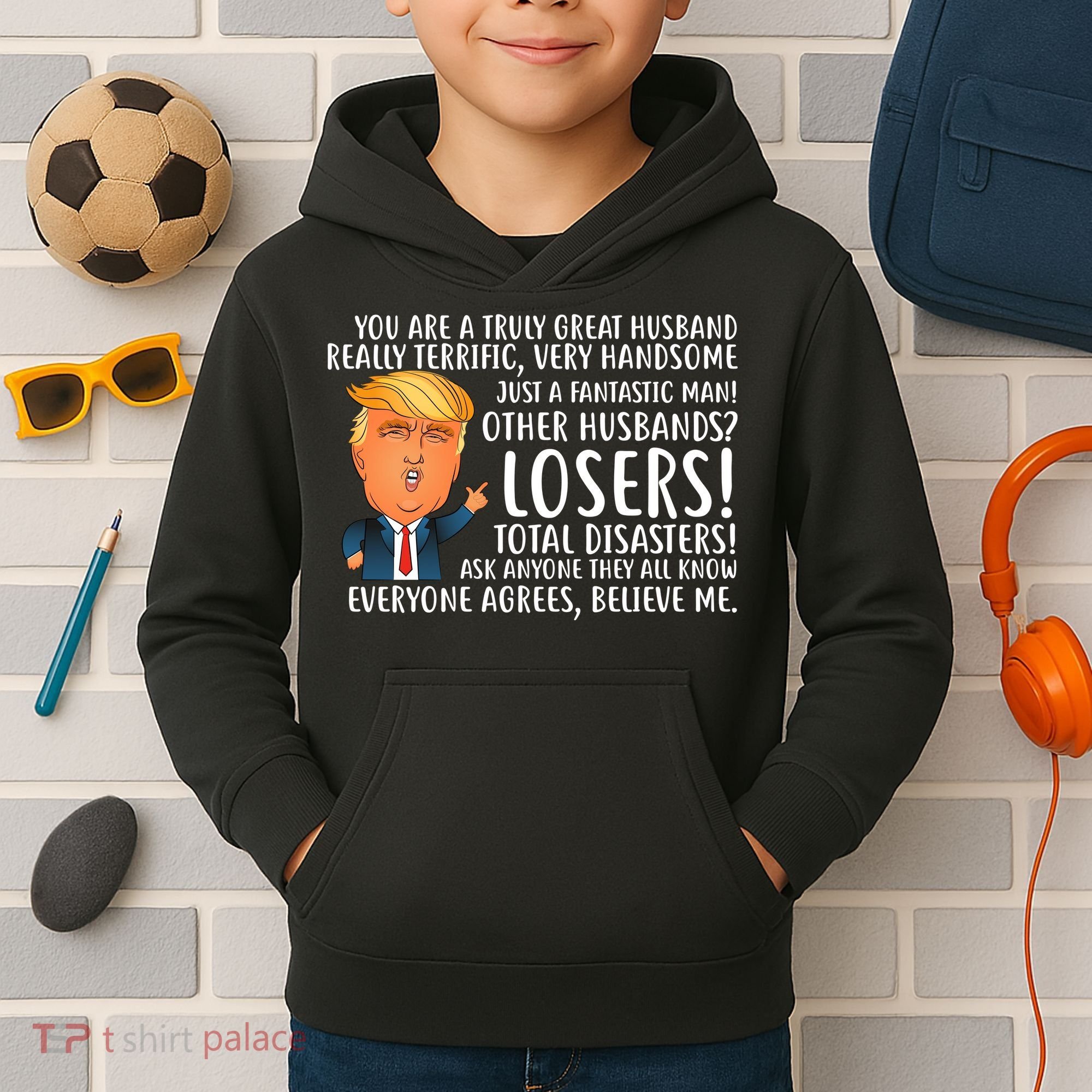 You Are A Truly Great Husband Donald Trump Kids Hoodie