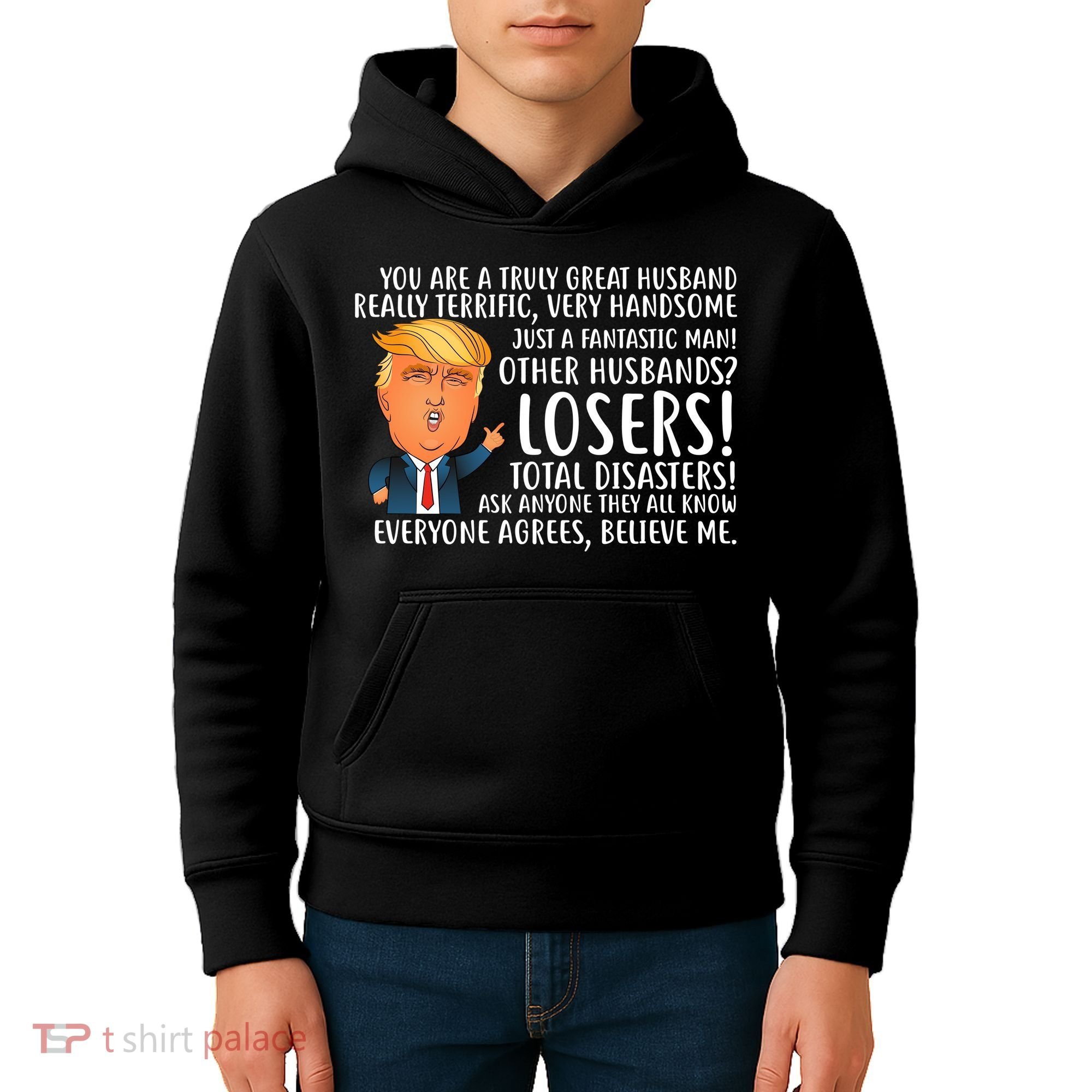 You Are A Truly Great Husband Donald Trump Kids Hoodie