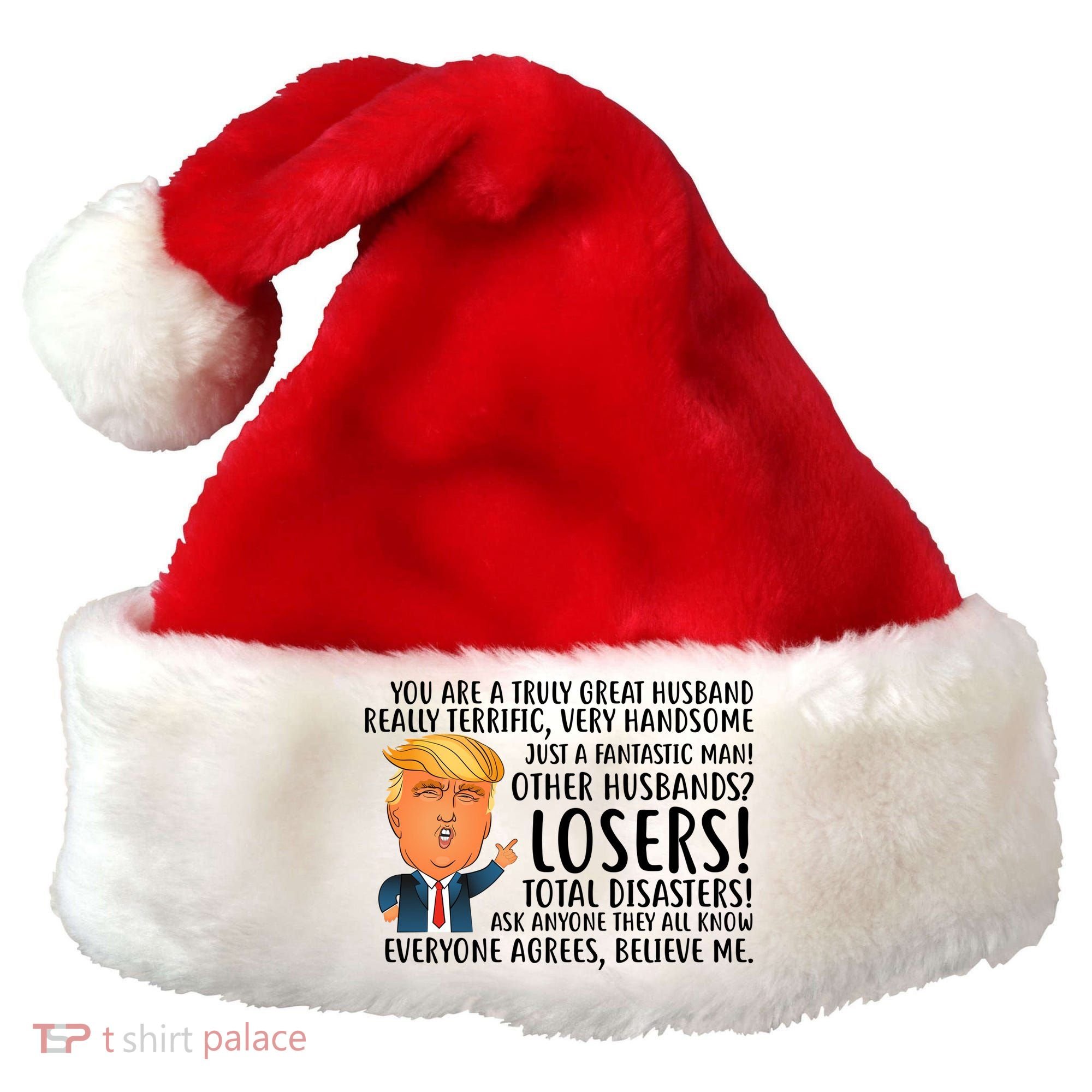 You Are A Truly Great Husband Donald Trump Santa Hat