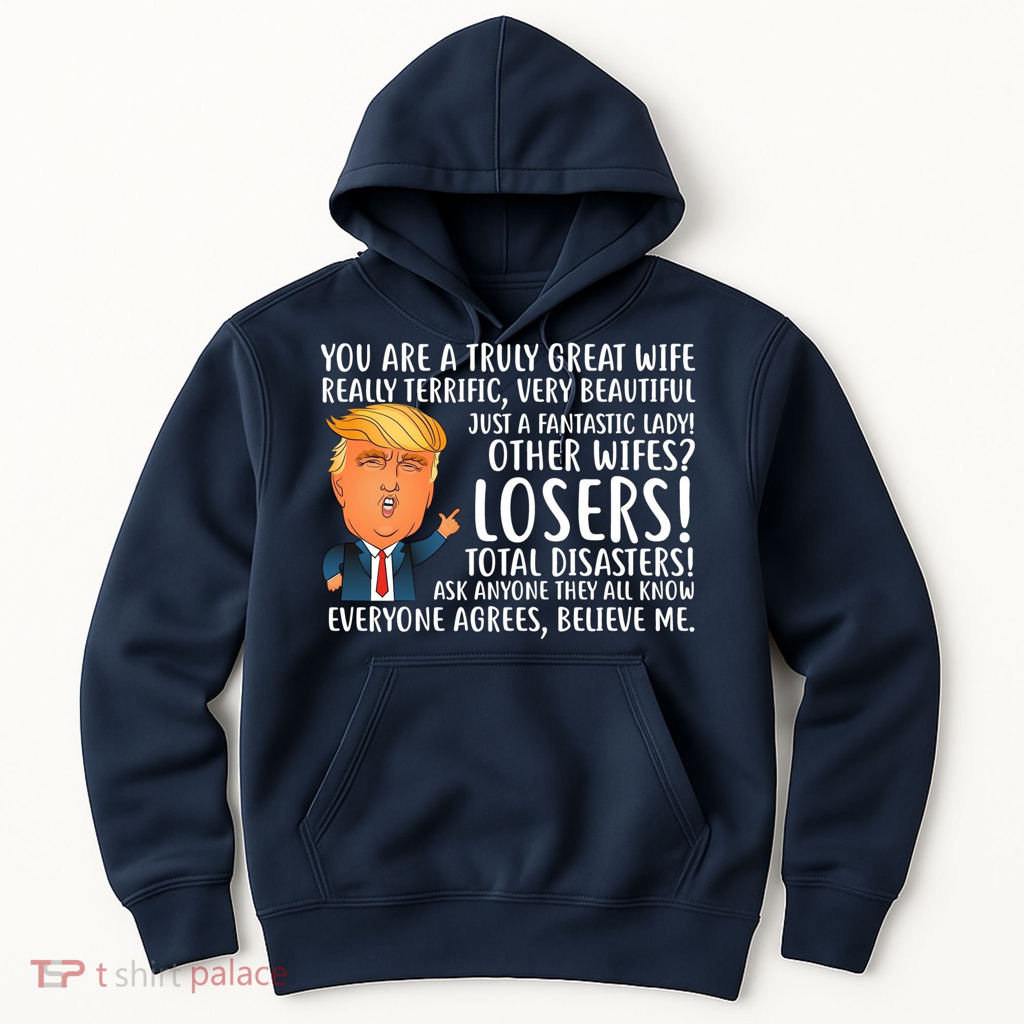 You Are A Truly Great Wife Donald Trump Hoodie