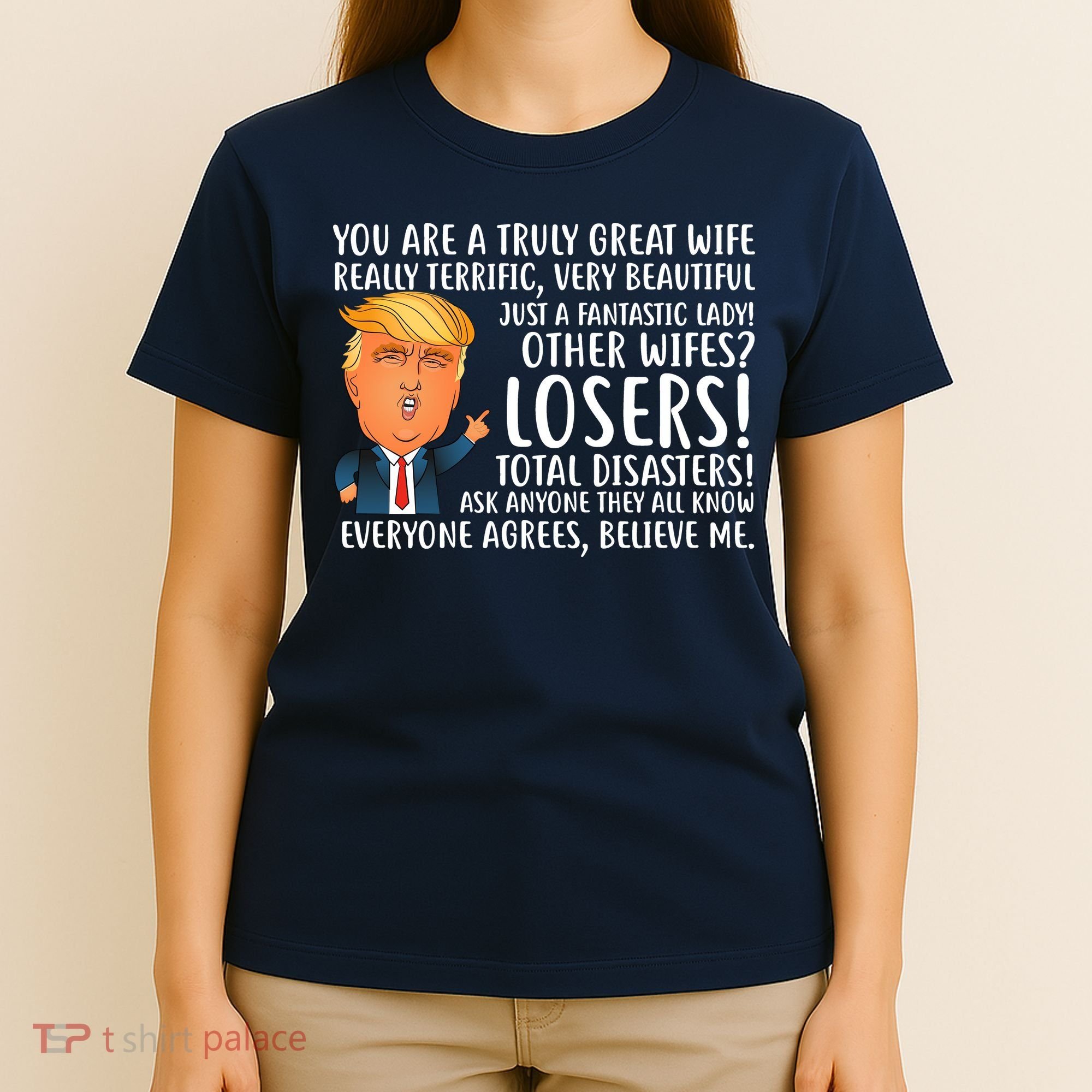 You Are A Truly Great Wife Donald Trump T-Shirt