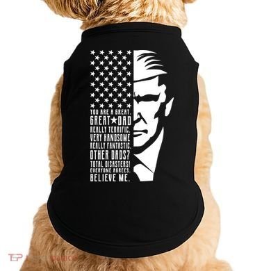 You Are Great Great Dad Trump Father's Day Doggie Tank