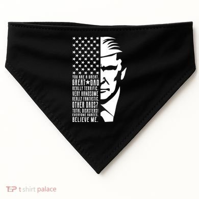 You Are Great Great Dad Trump Father's Day USA-Made Doggie Bandana