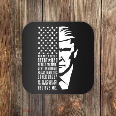You Are Great Great Dad Trump Father's Day Coaster