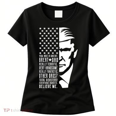 You Are Great Great Dad Trump Father's Day Women's T-Shirt