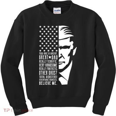 You Are Great Great Dad Trump Father's Day Kids Sweatshirt