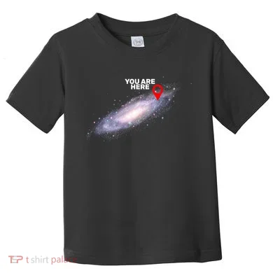 You are Here Galaxy Toddler T-Shirt