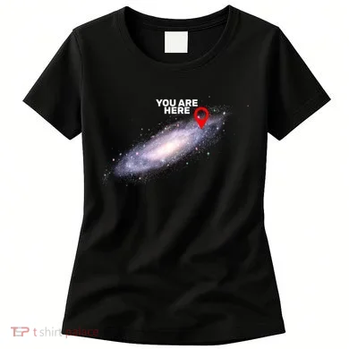 You are Here Galaxy Women's T-Shirt
