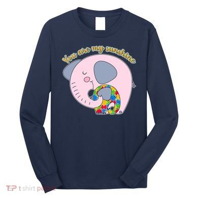 You Are My Sunshine Autism Awareness Long Sleeve Shirt