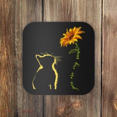 You Are My Sunshine Cat Sunflower Coaster