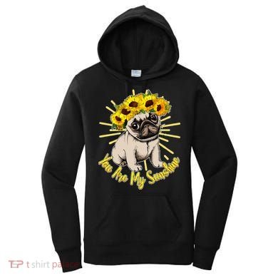 You Are My Sunshine Sunflower Pug Women's Hoodie