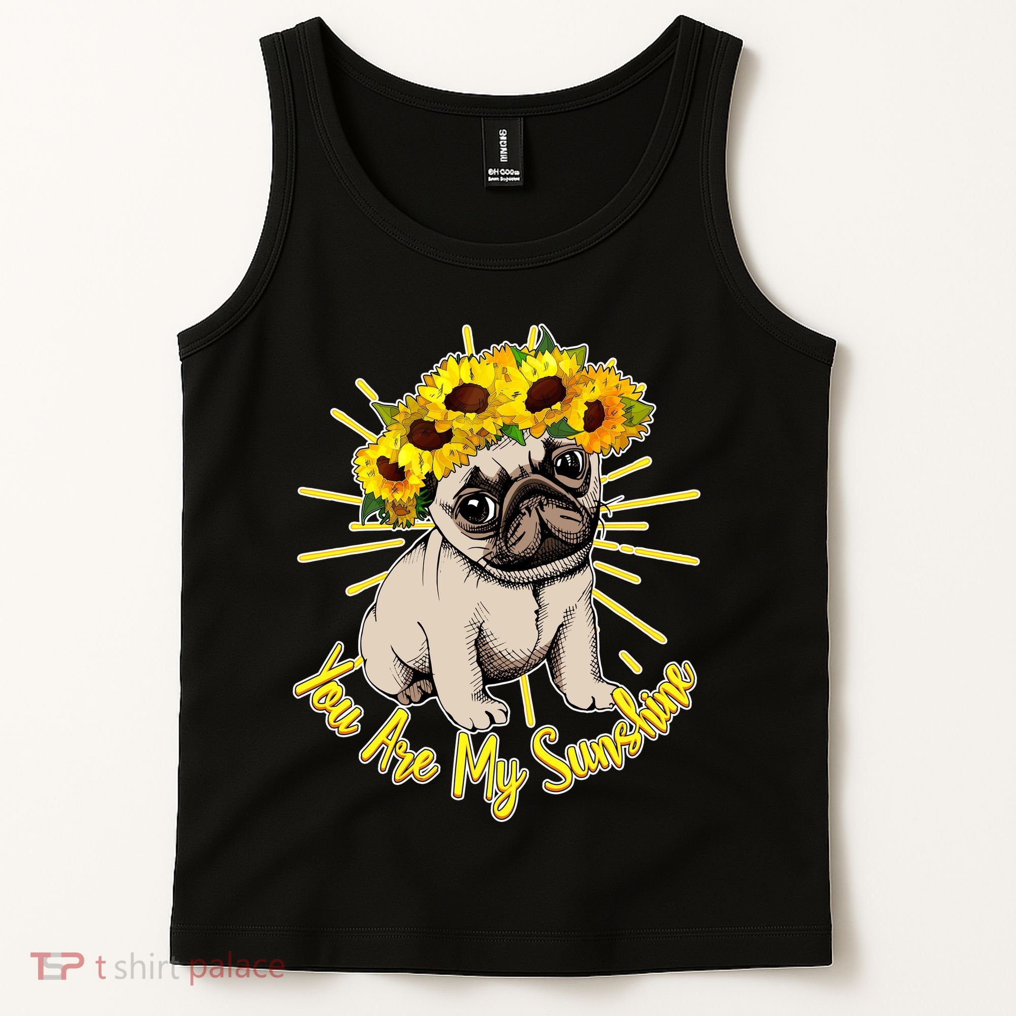 You Are My Sunshine Sunflower Pug Tank Top