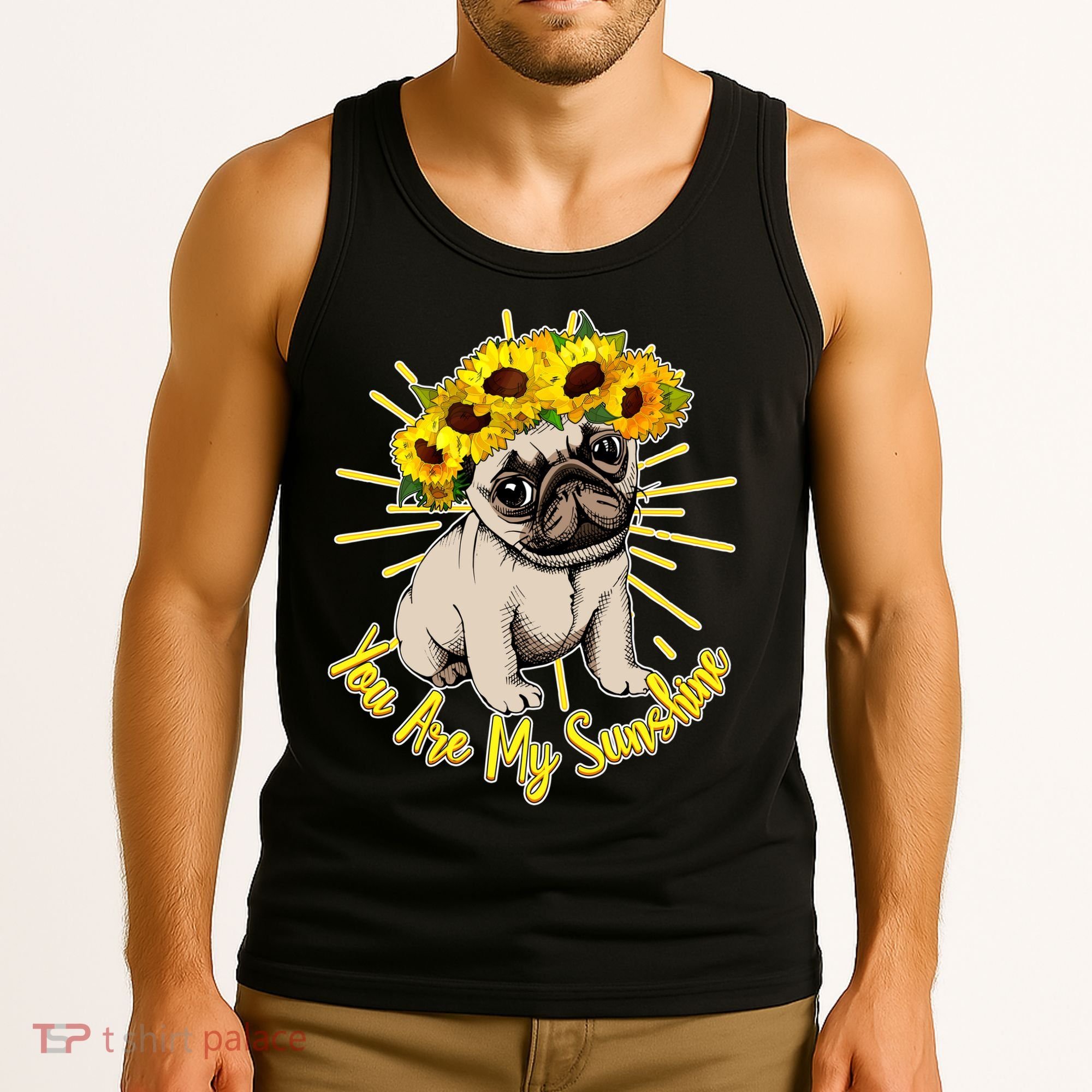 You Are My Sunshine Sunflower Pug Tank Top