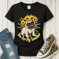 You Are My Sunshine Sunflower Pug Women's T-Shirt thumb 3