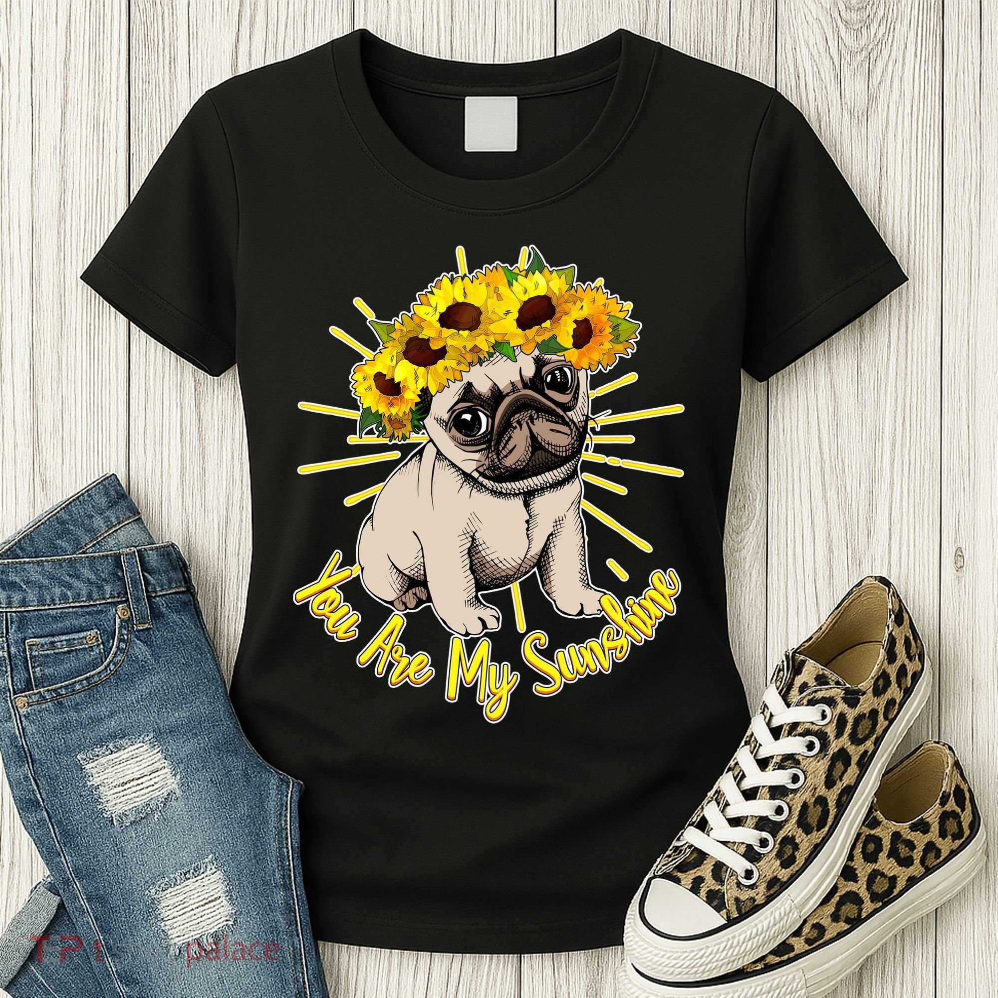 You Are My Sunshine Sunflower Pug Women's T-Shirt