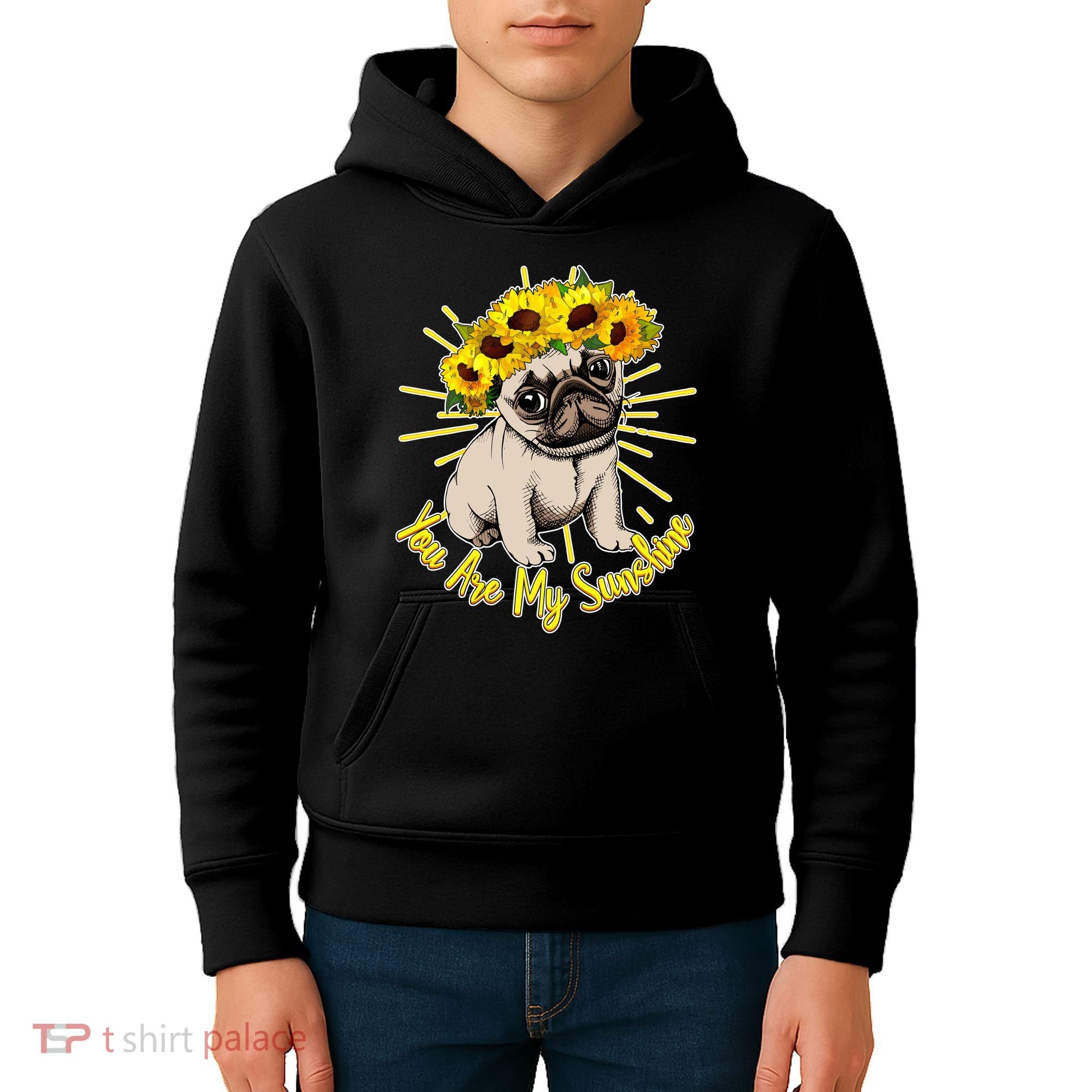 You Are My Sunshine Sunflower Pug Kids Hoodie