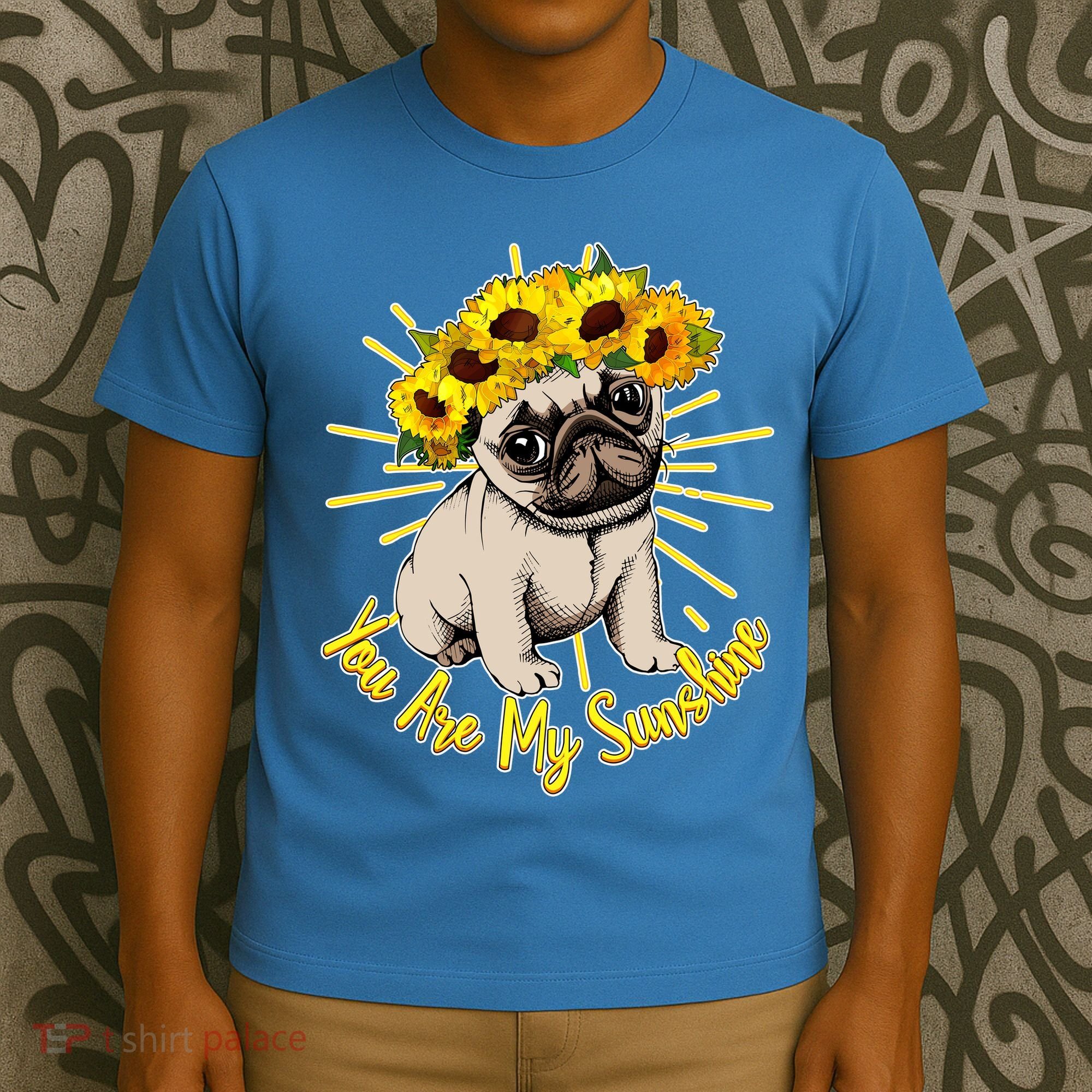 You Are My Sunshine Sunflower Pug T-Shirt