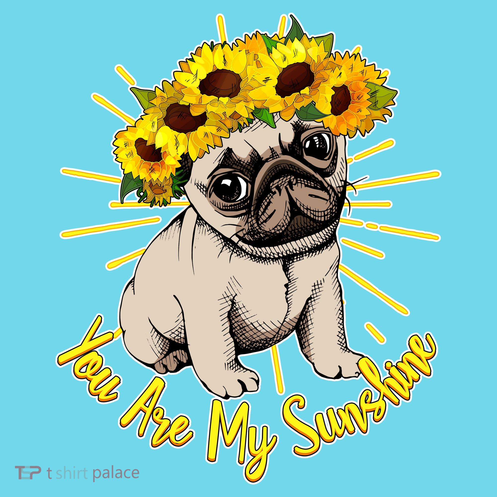 You Are My Sunshine Sunflower Pug Button