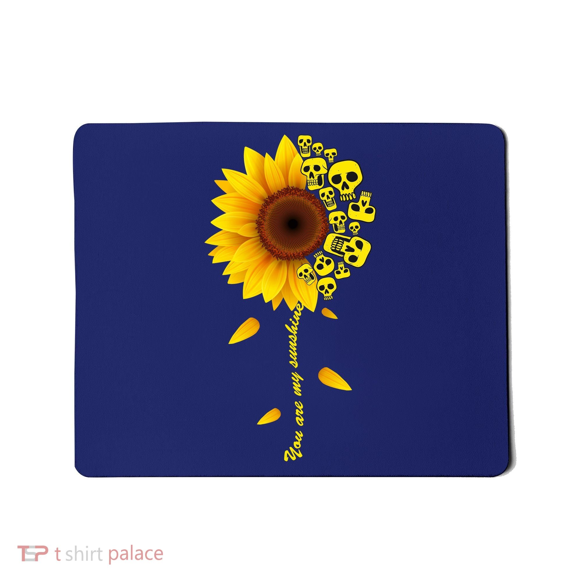 You Are My Sunshine Sunflower Skulls Mousepad