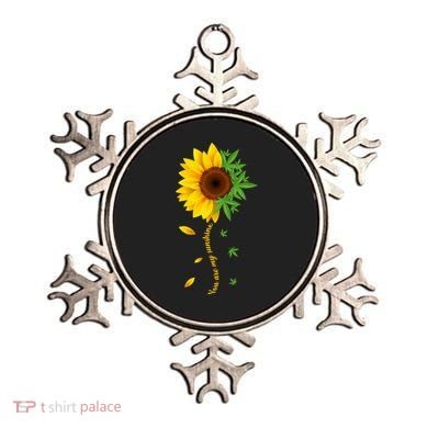 You Are My Sunshine Weed Sunflower Marijuana  Ornament