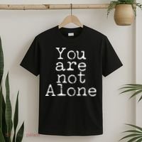 You Are Not Alone T-Shirt thumb 2