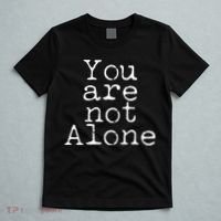 You Are Not Alone T-Shirt thumb 5
