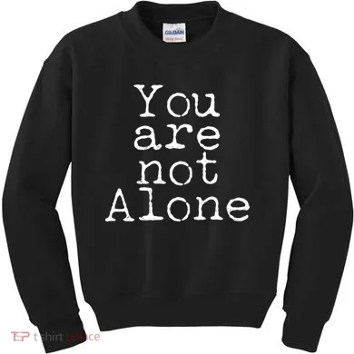 You Are Not Alone Kids Sweatshirt