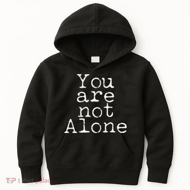 You Are Not Alone Kids Hoodie
