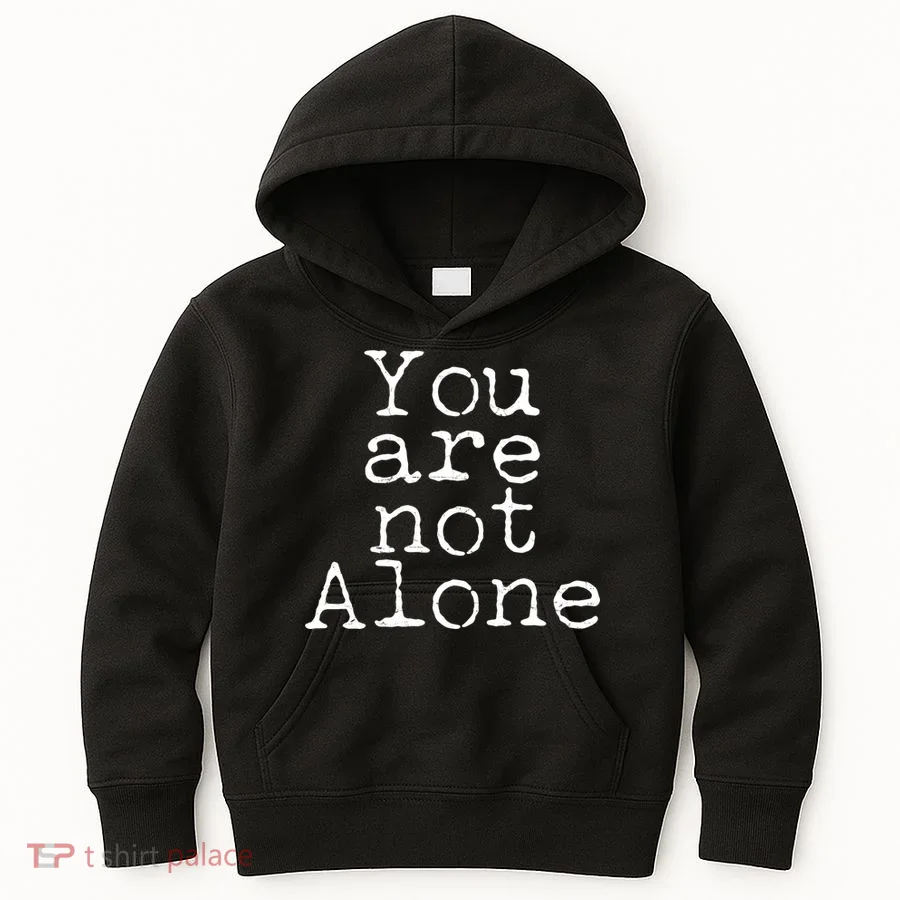 You Are Not Alone Kids Hoodie