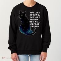 You Are Strong Resilient You Will Defeat This Shit Cat Women's Sweatshirt thumb 0
