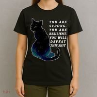 You Are Strong Resilient You Will Defeat This Shit Cat T-Shirt thumb 4