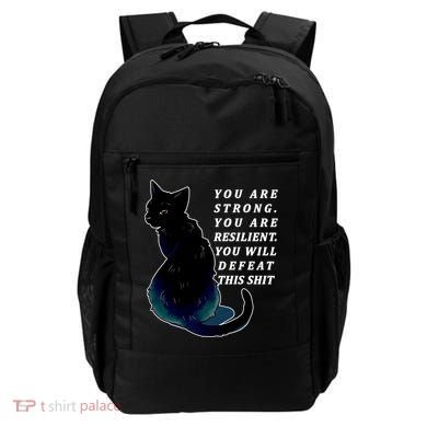 You Are Strong Resilient You Will Defeat This Shit Cat Backpack