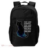 You Are Strong Resilient You Will Defeat This Shit Cat Backpack thumb 0